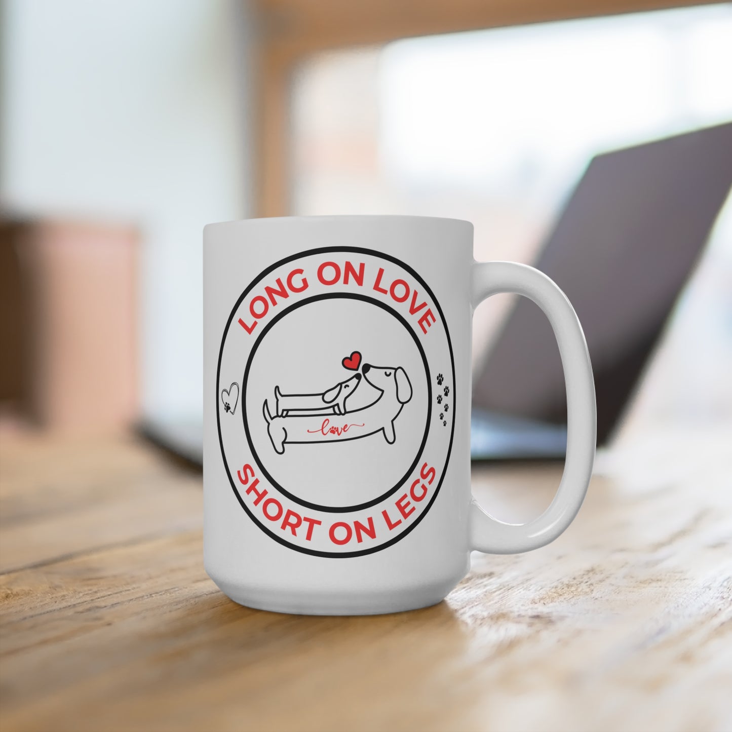 Long On Love Short On Legs Mug 15oz