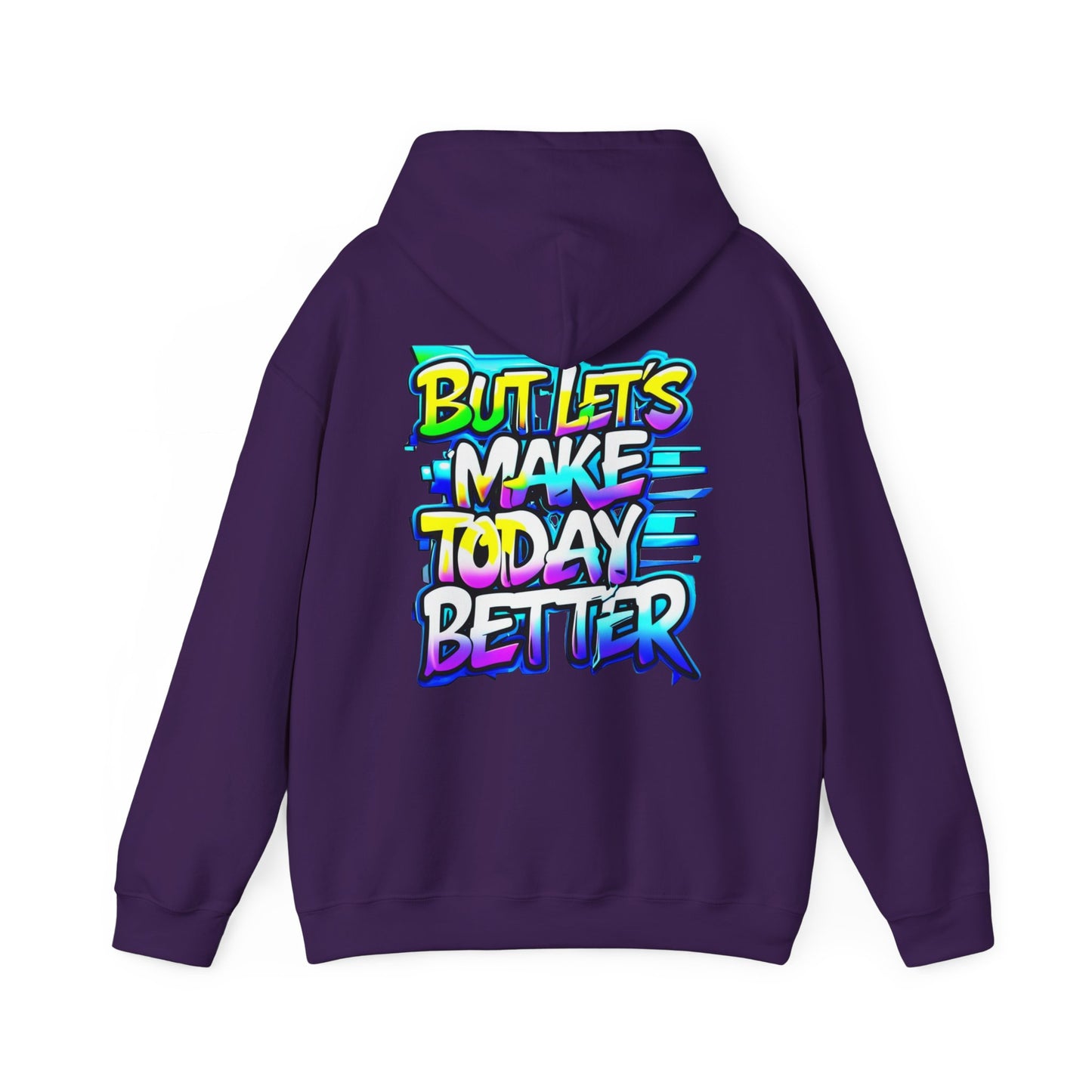 "These Are the Good Old Days" "But Let's Make Today Better" - Hoodie