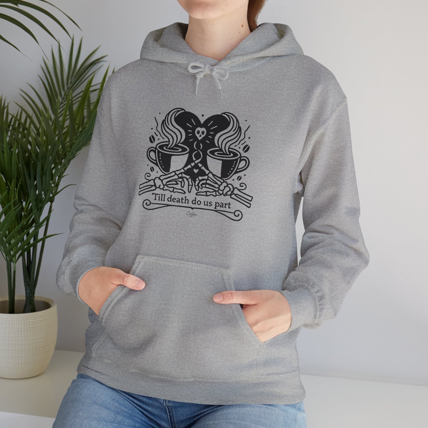 Till Death Do Us Part Coffee β Unisex Hoodie