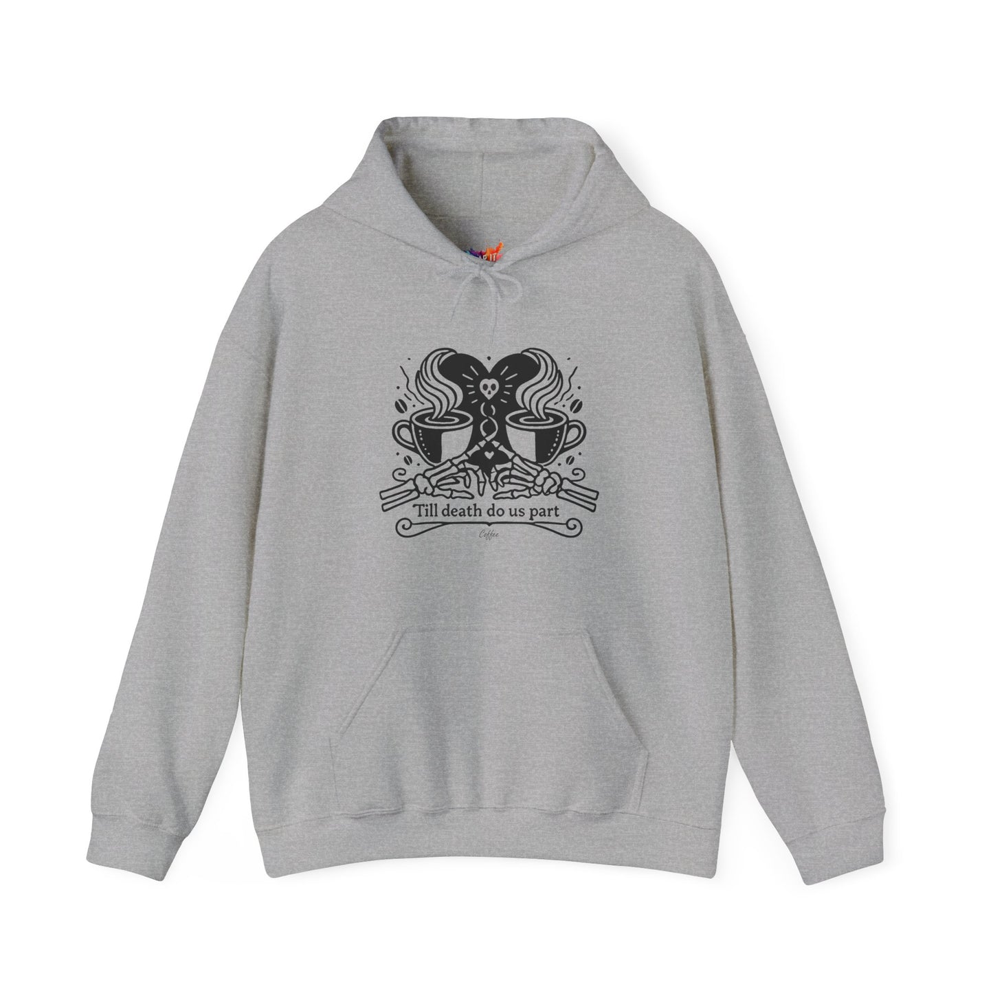 Till Death Do Us Part Coffee β Unisex Hoodie