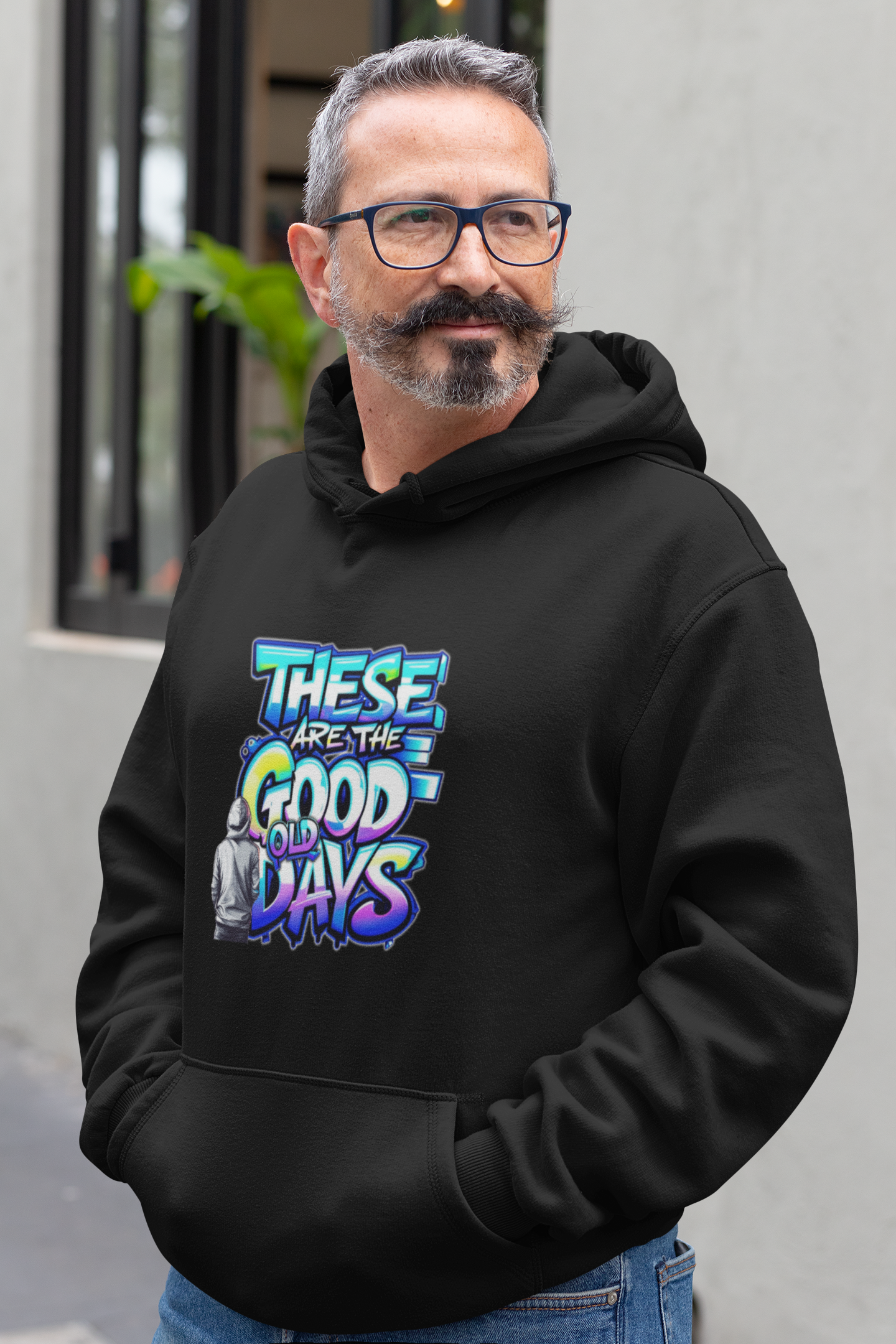 "These Are the Good Old Days" "But Let's Make Today Better" - Hoodie