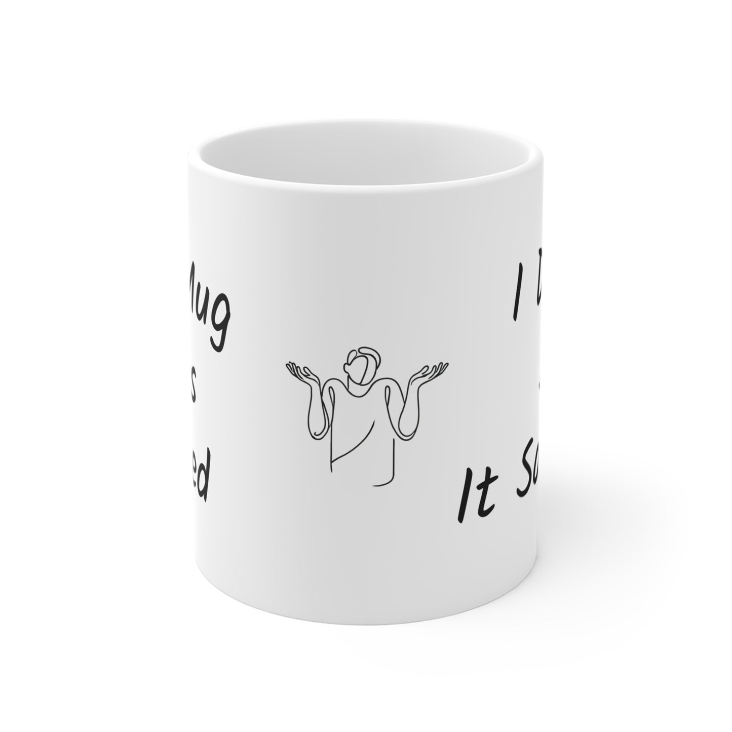 'This Mug Says I Tried' - Funny 11oz Mug