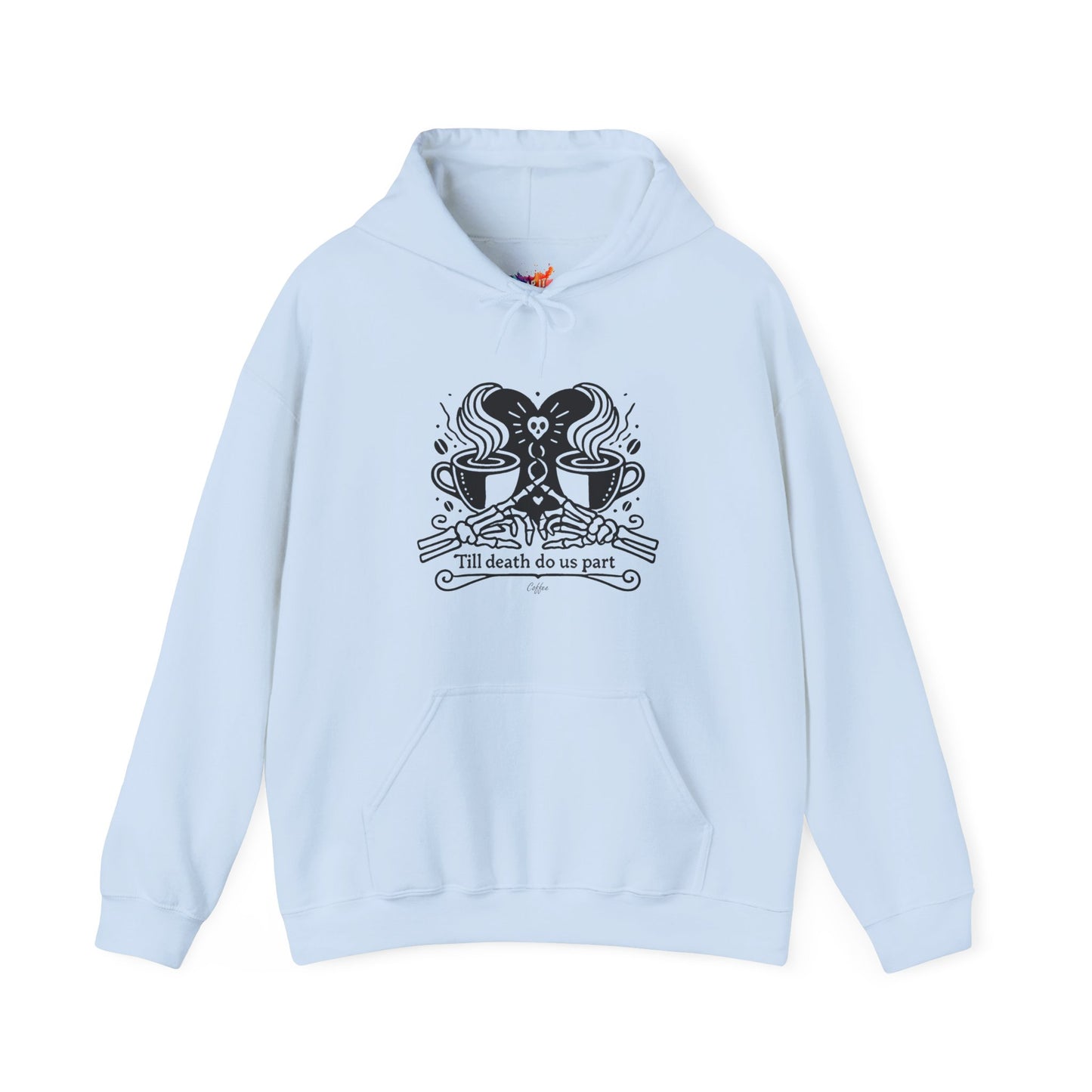 Till Death Do Us Part Coffee β Unisex Hoodie