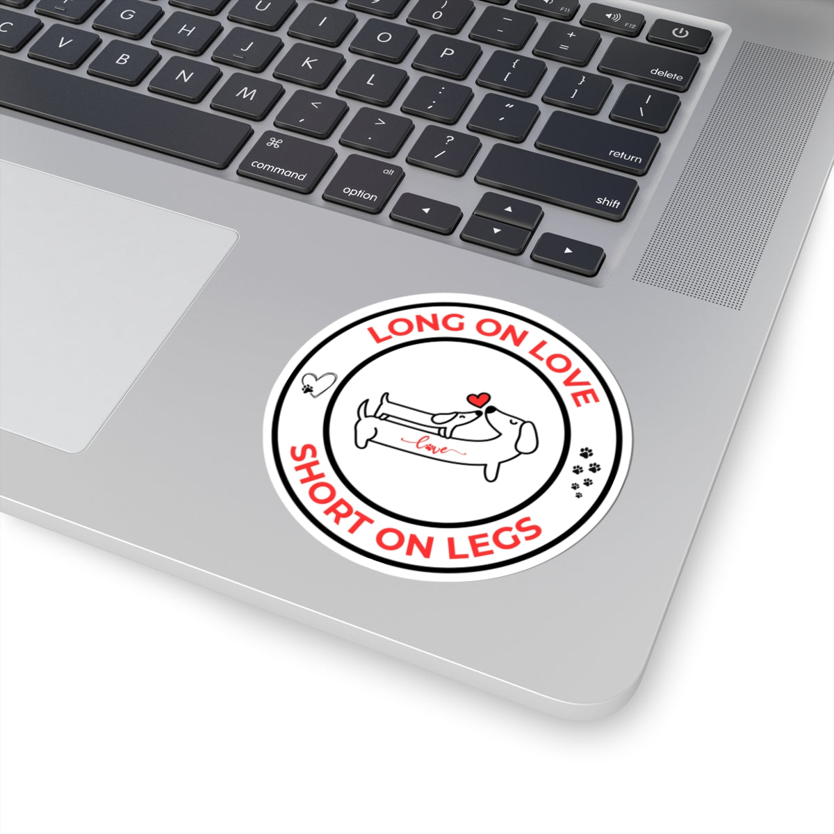 Long On Love Short On Legs Dachshund Sticker - White
