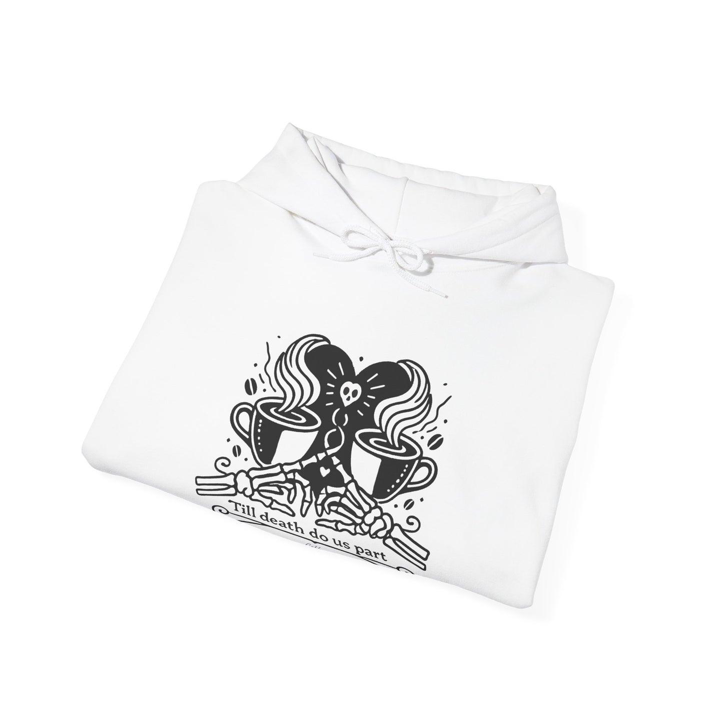 Till Death Do Us Part Coffee β Unisex Hoodie