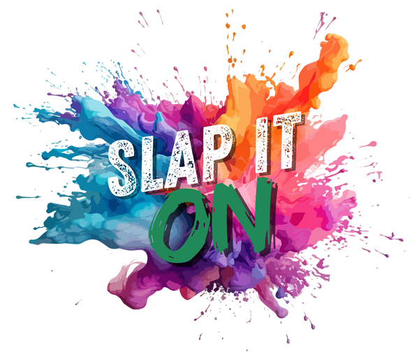 Slap It On